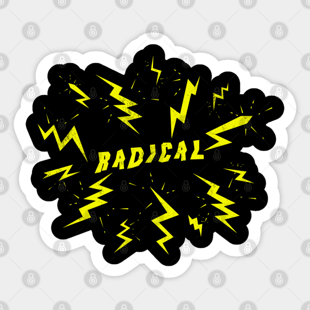 Radical Radical Sticker TeePublic